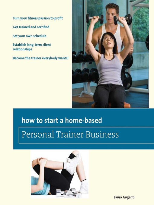 Title details for How to Start a Home-Based Personal Trainer Business by Laura Augenti - Available